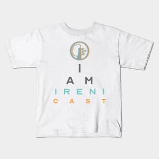 I Am Irenicast Kids T-Shirt